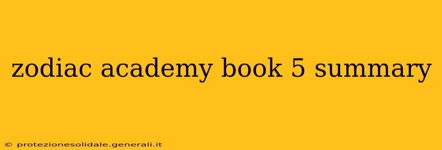 zodiac academy book 5 summary
